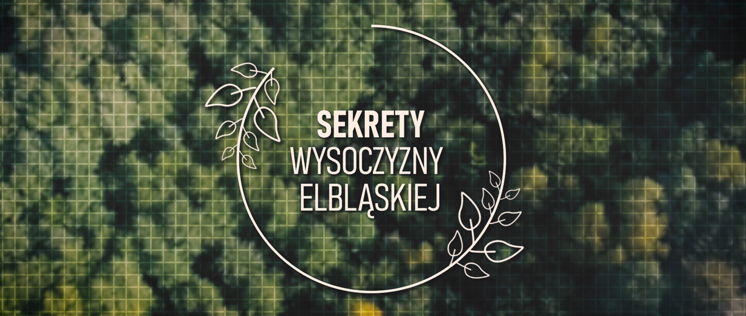 Sekrety Wysoczyzny Elbląskiej – odcinek 1 „Próchnik”