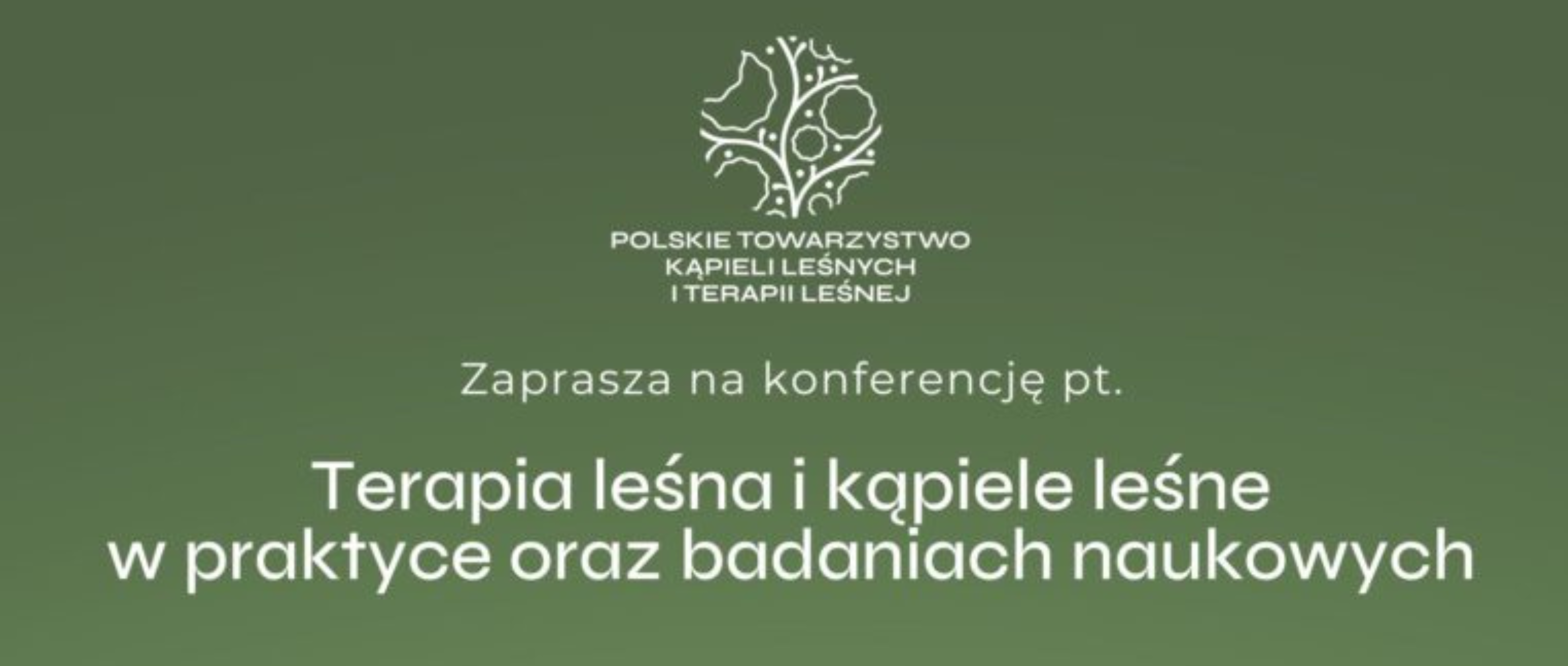 Konferencja „Terapia leśne i kąpiele leśne w praktyce oraz badaniach naukowych”