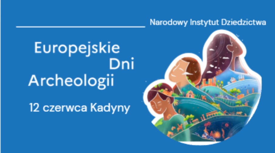 Europejskie Dni Archeologii z Parkiem Krajobrazowym Wysoczyzny Elbląskiej