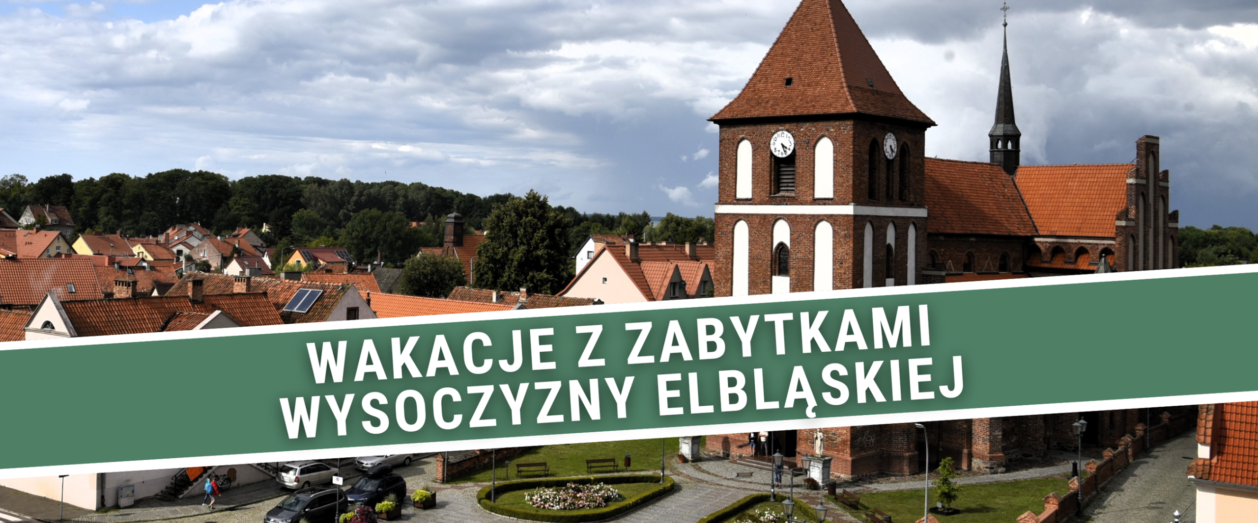 Wakacje z zabytkami Wysoczyzny Elbląskiej – odcinek VII