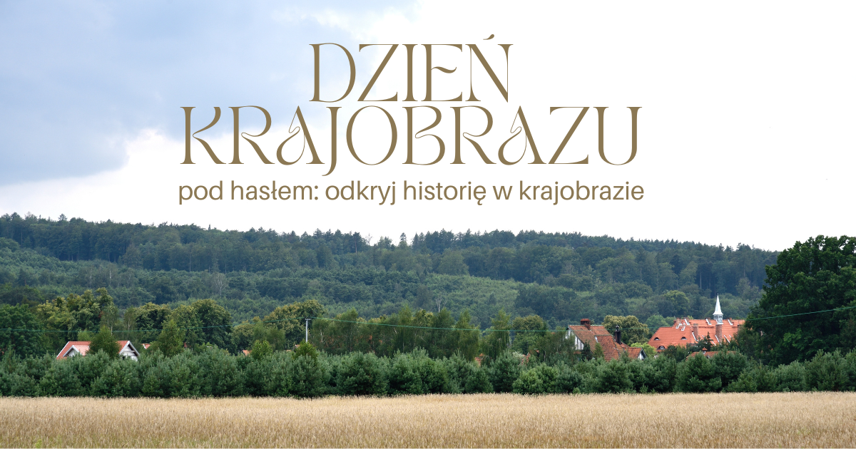 Odkryj historię w krajobrazie!